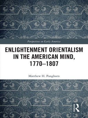 cover image of Enlightenment Orientalism in the American Mind, 1770-1807
